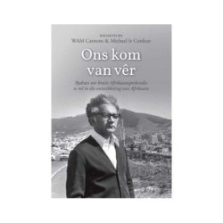 Carstens, WAM Ons Kom Van Vêr - Bydraes Oor Bruin Afrikaanssprekendes Se Rol In Die Ontwikkeling Van Afrikaans