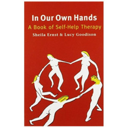 Ernst, Sheila In Our Own Hands: A Book of Self-Help Therapy