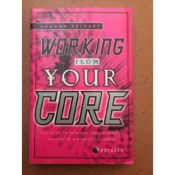 Seivert, Sharon Working from your core