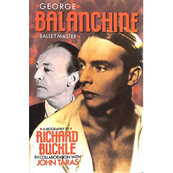 Buckle, Richard George Balanchine: Ballet Master