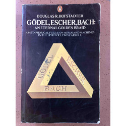 Hofstadter, Douglas R. Godel, Escher, Bach: an Eternal Golden Braid